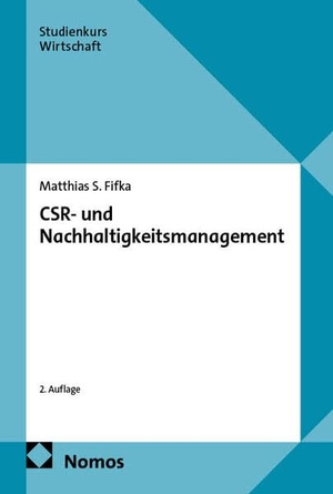Fifka, Matthias S.. CSR- und Nachhaltigkeitsmanagement. Nomos Verlags GmbH, 2026.