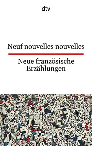 Vickermann, Gabriele (Hrsg.). Neue französische Erzählungen / Neuf nouvelles nouvelles. dtv Verlagsgesellschaft, 1992.