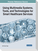 Using Multimedia Systems, Tools, and Technologies for Smart Healthcare Services