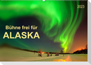 Bühne frei für - Alaska (Wandkalender 2023 DIN A2 quer)