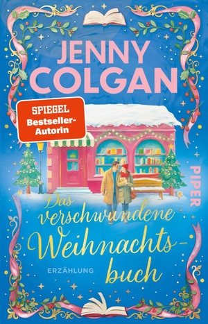 Colgan, Jenny. Das verschwundene Weihnachtsbuch - Erzählung | Stimmungsvolle Weihnachtsgeschichte um ein wertvolles Buch, eine Schatzsuche und eine Chance auf die Liebe. Piper Verlag GmbH, 2026.