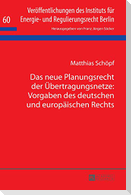 Das neue Planungsrecht der Übertragungsnetze: Vorgaben des deutschen und europäischen Rechts