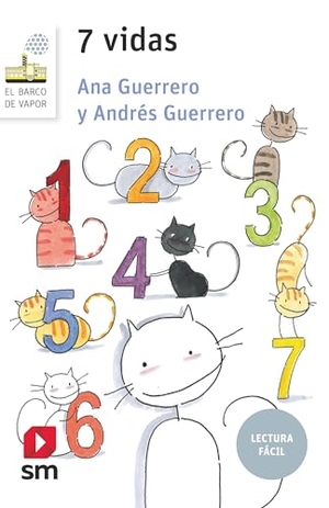 Guerrero, Andrés / Ana Guerrero Ramón. Siete vidas. Fundación Santa María-Ediciones SM, 2021.