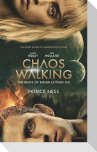 Chaos Walking Movie Tie-In Edition: The Knife of Never Letting Go