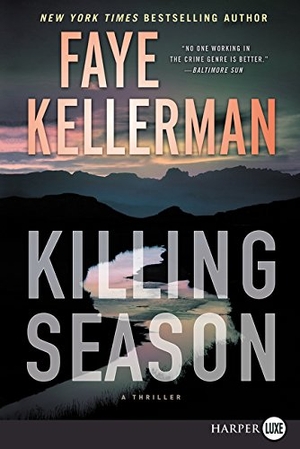 Kellerman, Faye. Killing Season - A Thriller. HarperCollins, 2017.