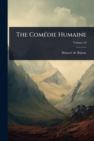 Balzac, Honorãde. The ComÃ(c)die Humaine. Creative Media Partners, LLC, 2025.