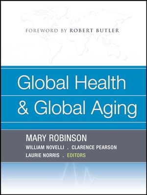 Robinson. Global Health and Global Aging. John Wiley & Sons, 2007.