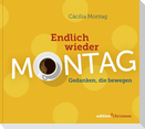 Endlich wieder Montag