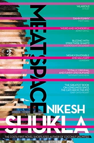 Shukla, Nikesh. Meatspace. HarperCollins Publishers, 2015.