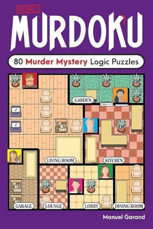 Garand, Manuel. Murdoku - 80 Murder Mystery Logic Puzzles. Hachette Book Group USA, 2025.