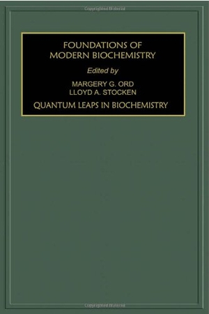 Ord. Quantum Leaps in Biochemistry. Elsevier BV, 1996.