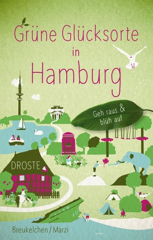 Breukelchen, Tanja / Moritz Marzi. Grüne Glücksorte in Hamburg - Geh raus & blüh auf. Droste Verlag, 2021.