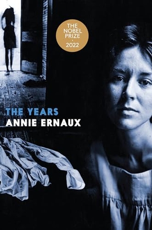 Ernaux, Annie. The Years. Random House LLC US, 2017.