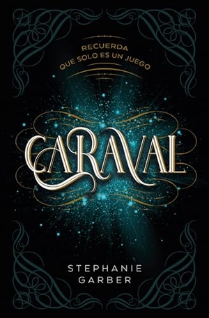 Garber, Stephanie. Caraval. Ediciones Urano, 2024.
