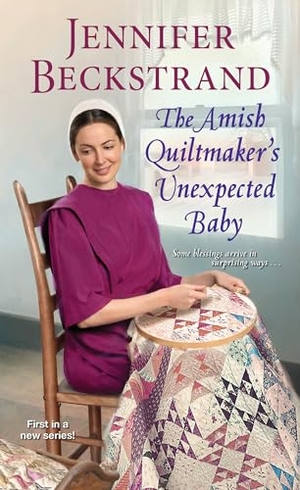 Beckstrand, Jennifer. The Amish Quiltmaker's Unexpected Baby. Kensington Publishing Corporation, 2021.