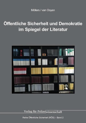 Möllers, Martin H. W. / Robert Chr. van Ooyen. Öffentliche Sicherheit und Demokratie im Spiegel der Literatur. Verlag f. Polizeiwissens., 2026.