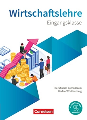 Kochendörfer, Jürgen. Wirtschaftslehre. Eingangsklasse - Berufliches Gymnasium Baden-Württemberg - Schülerbuch - Mit PagePlayer-App. Cornelsen Verlag GmbH, 2021.