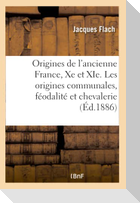 Les Origines de l'Ancienne France, Xe Et XIE Siècles