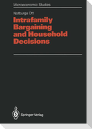 Intrafamily Bargaining and Household Decisions