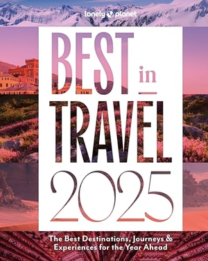 Planet, Lonely. Lonely Planet Best in Travel 2025. Lonely Planet, 2024.