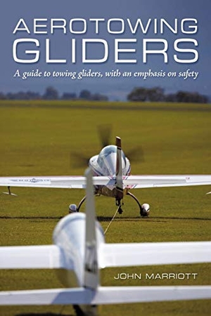 Marriott, John. Aerotowing Gliders - A Guide to Towing Gliders, with an Emphasis on Safety. AuthorHouse UK, 2011.