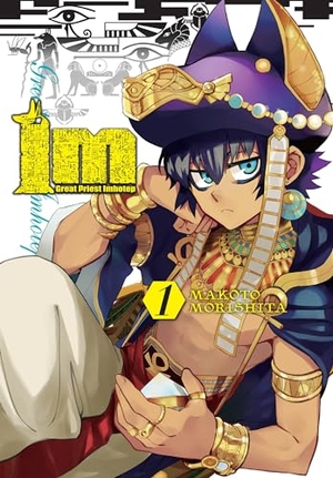 Morishita, Makoto. Im: Great Priest Imhotep, Vol. 1 - Volume 1. Yen Press, 2020.