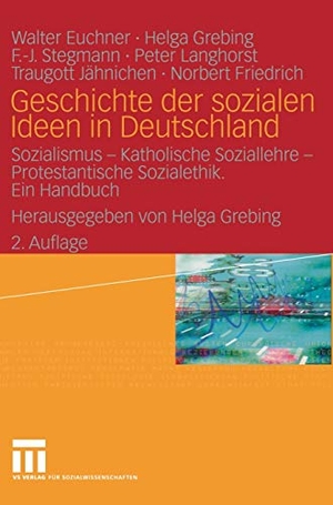 Euchner, Walter / Stegmann, F. -J. et al. Geschichte der sozialen Ideen in Deutschland - Sozialismus ¿ Katholische Soziallehre ¿ Protestantische Sozialethik. Ein Handbuch. VS Verlag für Sozialwissenschaften, 2005.