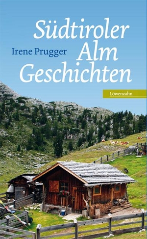 Prugger, Irene. Südtiroler Almgeschichten. Michael Wagner Verlag, 2015.
