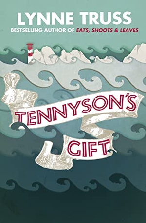 Truss, Lynne. Tennyson's Gift. HarperCollins, 2010.
