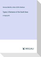 Typee; A Romance of the South Seas