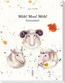 Mäh! Maa! Möh! Versteihst?