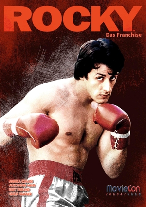Miller, Anika. Rocky - Das Franchise: Analysen & Hintergründe (Ein MovieCon Sonderband) - Analysen, Hintergründe und die Psychologie eines Box-Mythos. Colla & Gen Verlag u. Ser, 2025.