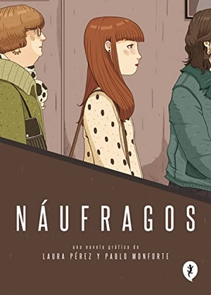 Pérez Granel, Laura / Pablo Pérez Monforte. Náufragos. Salamandra Graphic, 2016.