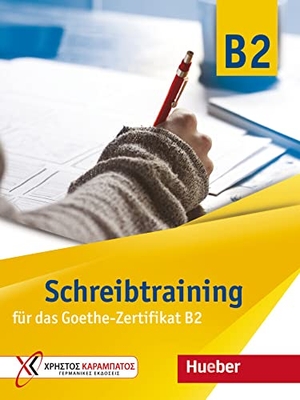 Kokkini, Eva / Annette Vosswinkel. Schreibtraining für das Goethe-Zertifikat B2. Übungsbuch. Hueber Verlag GmbH, 2021.