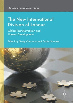 Starosta, Guido. The New International Division of Labour - Global Transformation and Uneven Development. Palgrave Macmillan UK, 2016.