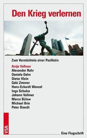 Vollmer, Antje / Brie, Michael et al. Den Krieg verlernen - Zum Vermächtnis einer Pazifistin. Vsa Verlag, 2024.