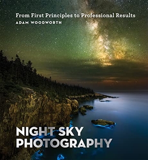 Woodworth, Adam. Night Sky Photography - From First Principles to Professional Results. Octopus Publishing Group, 2021.