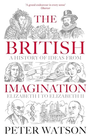 Watson, Peter. The British Imagination - A History of Ideas from Elizabeth I to Elizabeth II. Simon + Schuster UK, 2026.