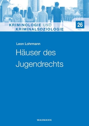 Lohrmann, Leon. Häuser des Jugendrechts. Waxmann Verlag, 2026.