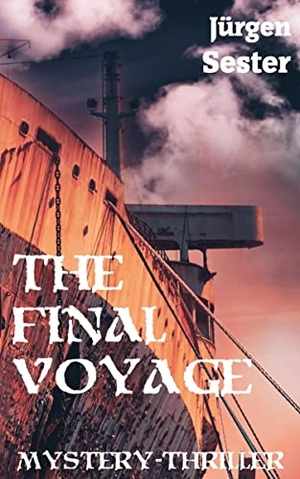 Sester, Jürgen. The Final Voyage - A Time Travel Novel. BookRix, 2021.