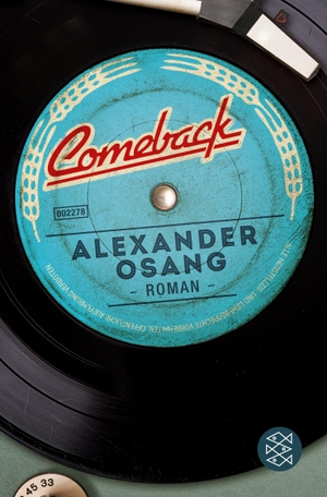 Alexander Osang. Comeback - Roman. FISCHER Taschenbuch, 2016.