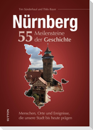 Nürnberg. 55 Meilensteine der Geschichte