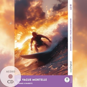 Delaunay, Louise. La Vague mortelle - Französische Krimi-Lektüre A2-B1 (+ Audio-CD) - Mit der Frank-Lesemethode leicht verständlich gemacht. EasyOriginal Verlag e.U., 2025.