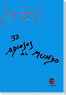 37 adioses al mundo