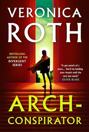 Roth, Veronica. Arch-Conspirator. Titan Publ. Group Ltd., 2024.