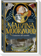 Il mistero del castello. Malvina Moorwood