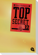 Top Secret 12 - Die Entscheidung