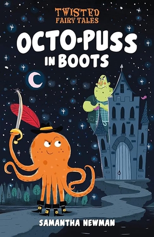Newman, Samantha. Octo-Puss in Boots. Kaleidoscope by Flutterbee, 2025.