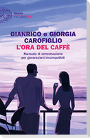 L' ora del caffè. Manuale di conversazione per generazioni incompatibili