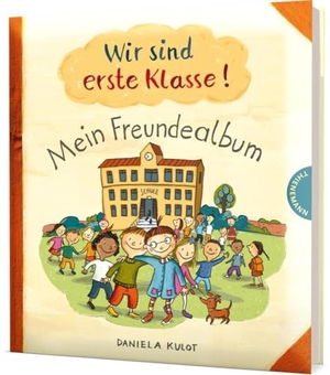 Kulot, Daniela. Wir sind erste Klasse! - Mein Freundealbum | Eintragebuch zum Schulstart. Thienemann, 2020.